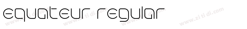 equateur regular字体转换 equateur regular字体转换